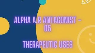 Alpha AR blocker II Therapeutic uses - 05