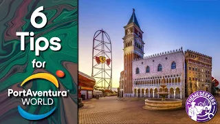 Top 6 Tips for PortAventura