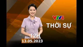 Bản tin thời sự tiếng Việt 12h - 13/05/2023 | VTV4