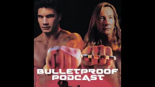 Bulletproof Podcast Ep 3: Fists of Iron FEATURING Michael Worth