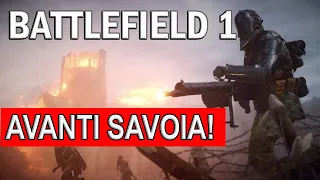 BATTLEFIELD 1 - AVANTI SAVOIA! - Gameplay (No Commentary)