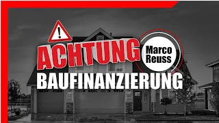 Baufinanzierung - Das sagt Dir Dein Berater nicht!