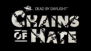 Dead by Daylight | 15 ГЛАВА Chains of Hate | Новый Маньяк