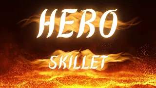 Skillet - Hero (Lyric Video)