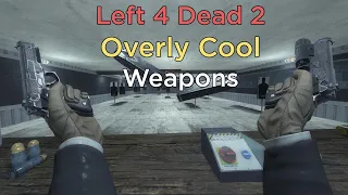 Left 4 Dead 2: Overly Cool Weapon Collection Showcase