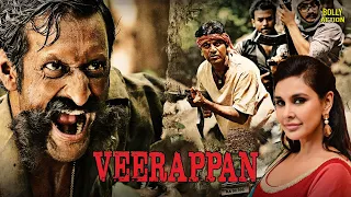 Veerappan | Hindi Full Movie | Sandeep Bharadwaj , Lisa Ray, Sachin Joshi | Hindi Movie 2024