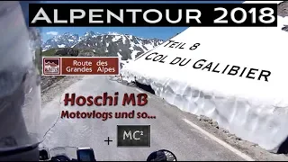 Alpentour 2018 #8 / Col du Galibier / der geschenkte Pass / Dualvlog