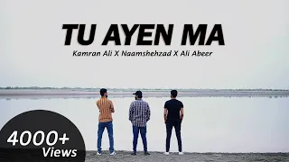 Tu Ayen Man | Kamran Ali | @AliAbeer | Naamshehzad | Official Music Video | Prod. By Ryini Beats