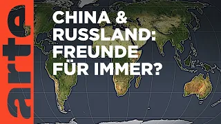 China und Russland: Freunde für immer? | Mit offenen Karten | ARTE