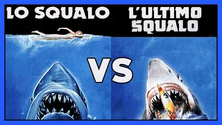 Lo Squalo VS l'Ultimo Squalo