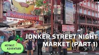 Melaka Attractions | Jonker Street Night Market | Part 1