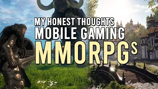 My Honest Opinion On Mobile Gaming & Mobile MMORPGs