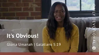 It’s Obvious! | Galatians 5:19 | Our Daily Bread Video Devotional