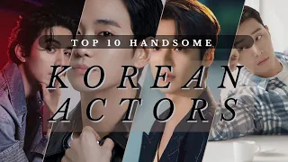 Top 10 Handsome Korean Actors 😍🥰❤ #korean actors #top10