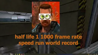 half life 1 host framerate 1000 speed run (world record, 1 minute 3.03 seconds)