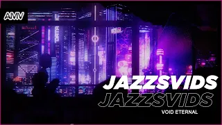 [JazzsVids] Void Eternal [JE2020]