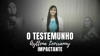 Testemunho Completo da Missionária Ayttena Leorranny