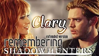 Clary Fairchild || Remembering: Extended Version || Clace || Shadowhunters