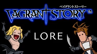 LORE - Vagrant Story Lore in a Minute!