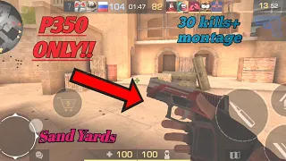 P350 Only || 30+ Kills!! || Pro Sand yards Gameplay || Standoff 2