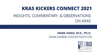 Mark Awad, M.D., Ph.D., KRAS Kickers Connect, September 25, 2021
