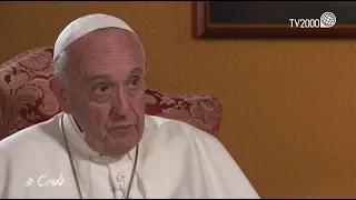 "Io Credo", con Papa Francesco - IV° puntata