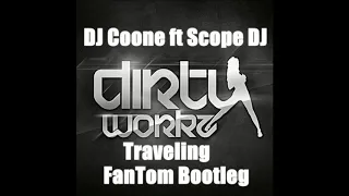 Coone feat  Scope DJ - Travelling 2018 (FanTom Bootleg Mix)