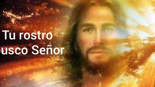 Tu rostro busco Señor | Oración