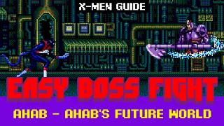 How to Defeat Ahab - Sega Genesis X-Men Boss - Ahab's Future World