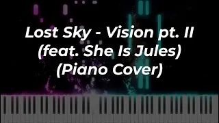 Lost Sky - Vision pt. II (feat. She Is Jules) (Piano Cover)