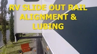 RV SLIDE OUT RAIL ALIGNMENT & LUBING