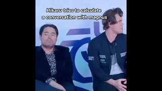 Hikaru Tries To Calculate A Conversation With Magnus