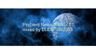 ૐ Chillout News ૐ Vol.1  / 06- 2015 (Downtempo Psybient Psychill & more)