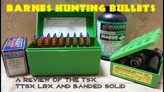 Barnes Hunting Bullet Review: TSX, TTSX, LRX