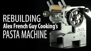 Alex's Pasta Machine: The Rebuildening!