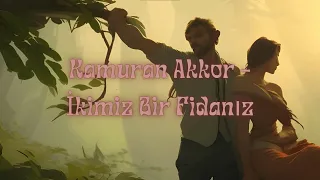 Kamuran Akkor - İkimiz Bir Fidanız (slowed + reverb) ♫