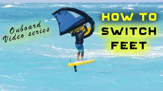 How to switch feet | Wing Foil onboard video series