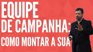 Pré-campanha eleitoral: como montar e organizar uma equipe de campanha produtiva