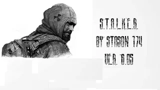 [Стрим] - S.T.A.L.K.E.R.: Call of Chernobyl by Stason 174 ver. 6.05 Стрим 6.