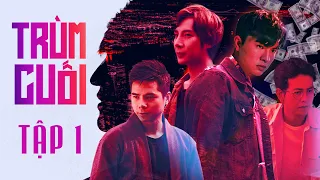 TRÙM CUỐI - TẬP 1 | Phim Hành Động | ANH EM PHIM | STEVEN NGUYỄN | S QUANG NGỌC | BÙI TẤN HẢO