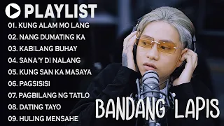 Bandang Lapis Playlist 🙁 Beautiful OPM Sad Love Songs - All Time Favorite Songs