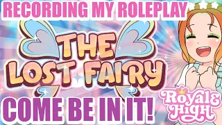 RECORDING MY NEW ROLEPLAY LIVE! Come Be An Actor In It TOO!! | The Lost Fairy Royale High Series