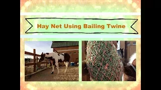 DIY Hay Net Using Bailing Twine!