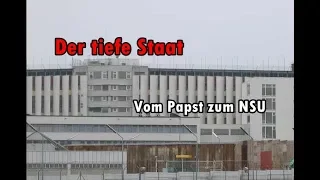 Der tiefe Staat - Vom Papst zum NSU