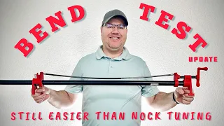 Bend Test - Still Easier Than Nock Tuning