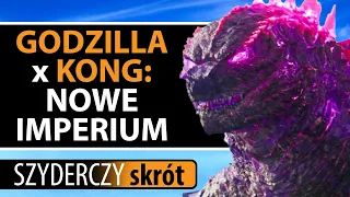 GODZILLA I KONG: NOWE IMPERIUM (2024) w 11 minut | Szyderczy Skrót