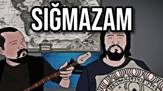 Sığmazam / Akdeniz Erbaş & Burhi