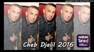 Cheb Djalil Plaisir Ta3ha Ki Tjarjarni 2016 Avec Mounir Ricos By Dj Tahiro1