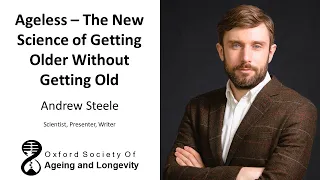 Ageless: The New Science of Getting Older Without Getting Old - Andrew Steele