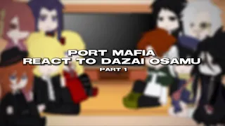 Port Mafia React To Dazai | Part 1 | Bsd React | READ DESC‼️
